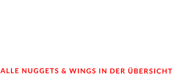 NUGGETS & WINGS  ALLE NUGGETS & WINGS IN DER ÜBERSICHT