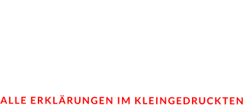 IMPRESSUM &DATENSCHUTZ  ALLE ERKLÄRUNGEN IM KLEINGEDRUCKTEN