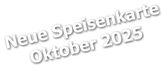 Neue Speisenkarte Oktober 2025
